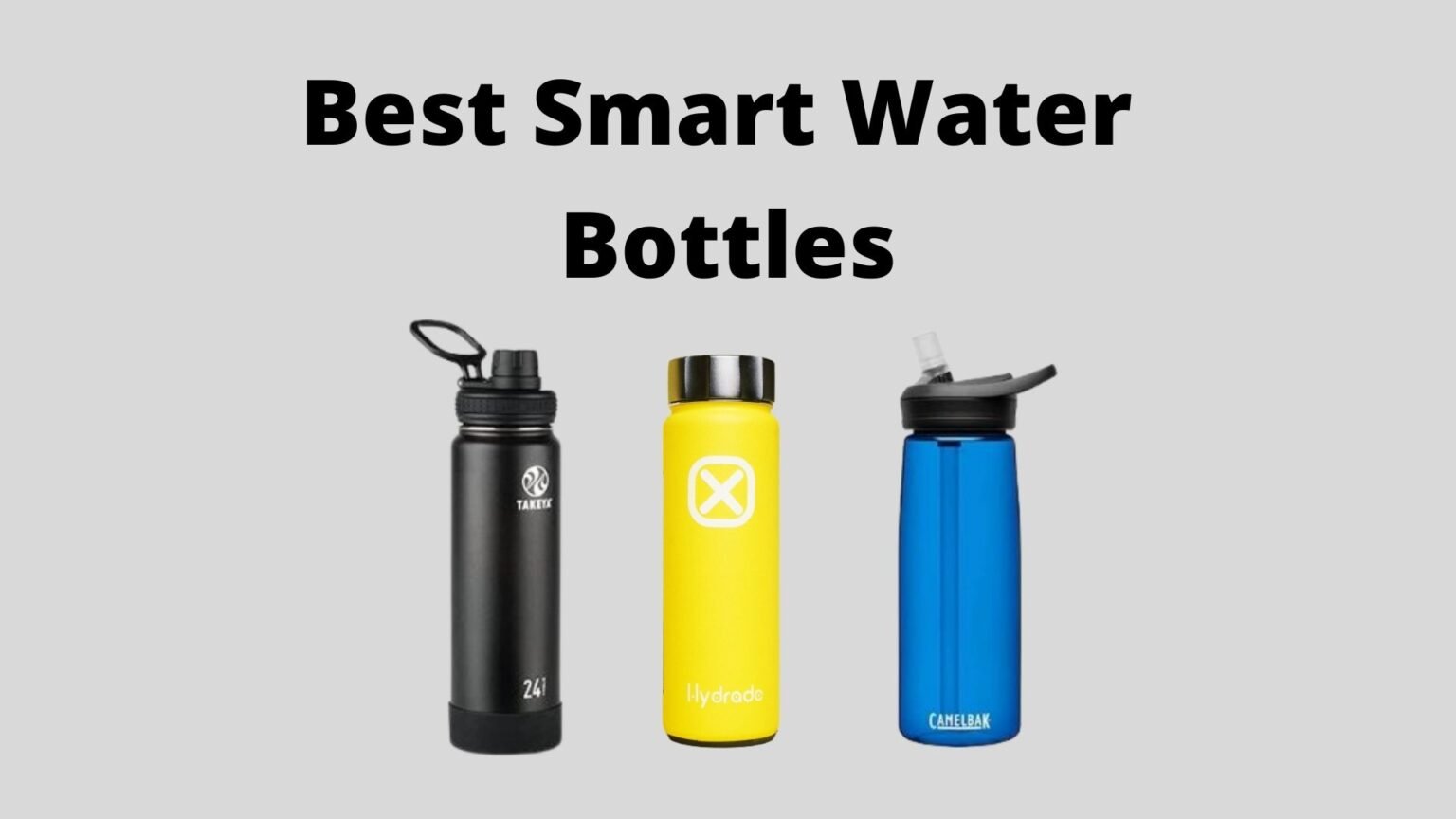 20+ Best Smart Water Bottles 2024 According to Doctors