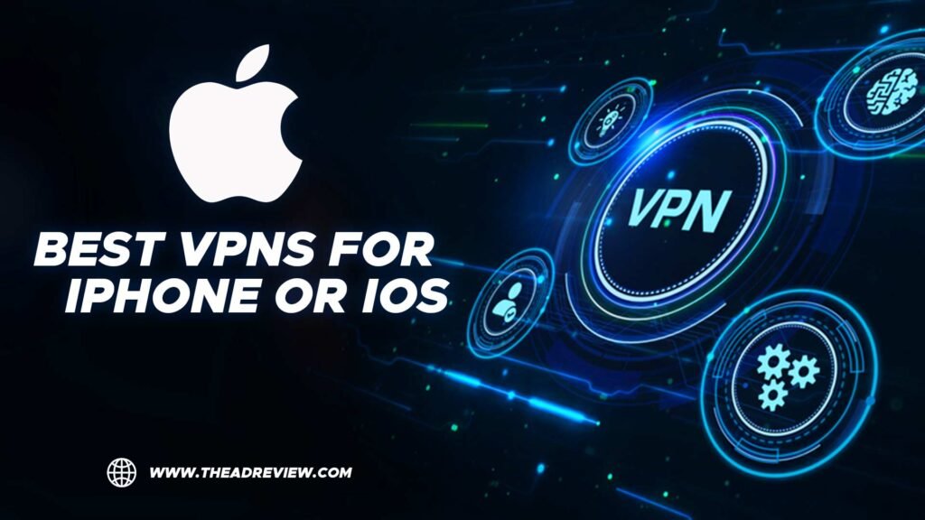 Best VPNs for iPhone or iOS