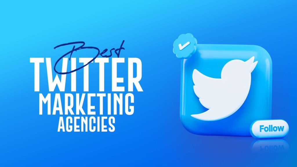 Twitter Marketing Agencies in 2022