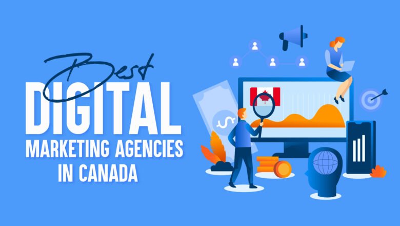 Best Digital Marketing Agencies In Canada 01 1 780x440 