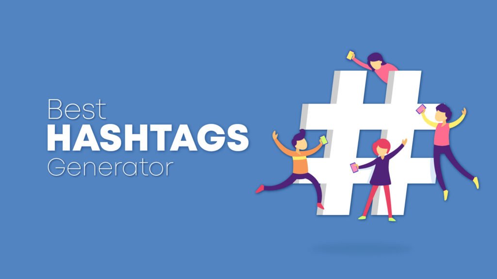 Best Hashtags Generator