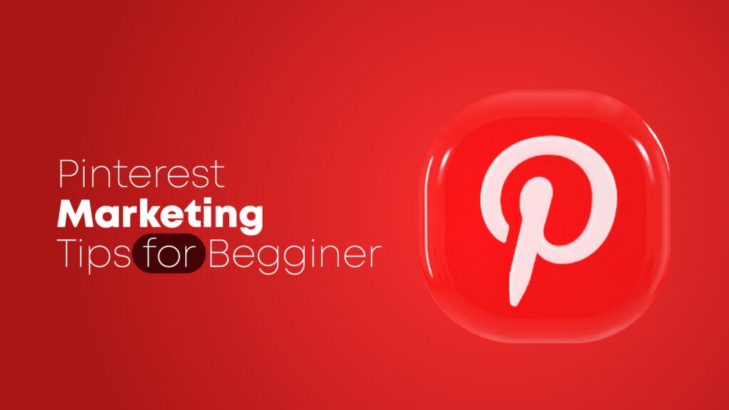 Pinterest Marketing Tips For Beginners