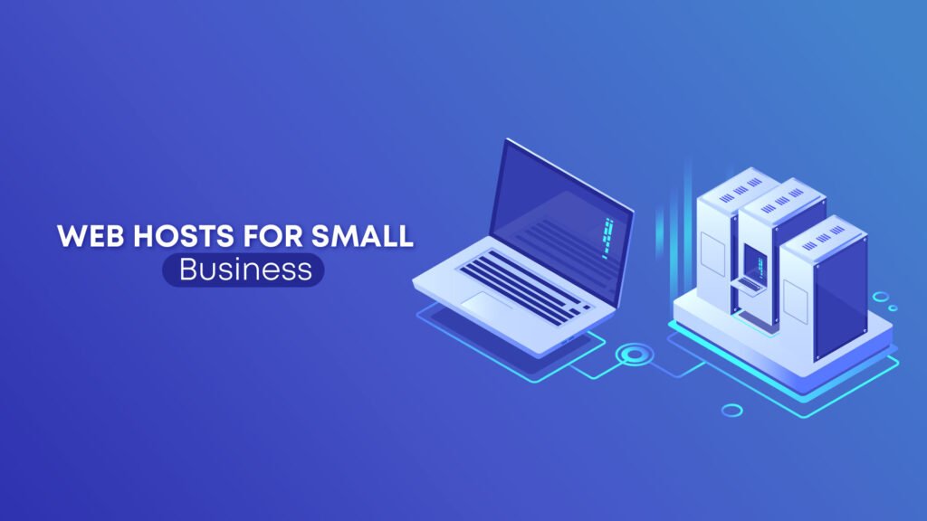 Best Web Hosts For Small Business