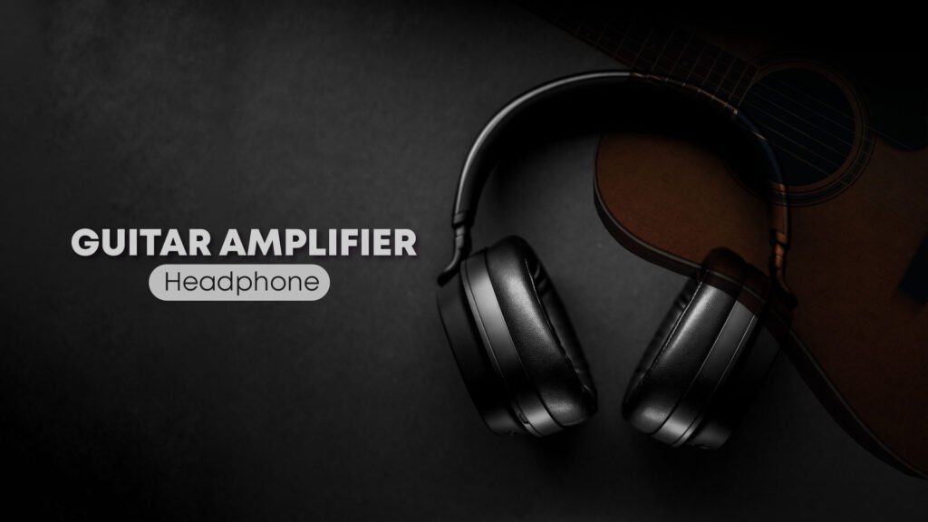 Guitar Amplifier Headphone