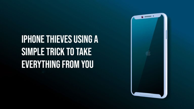 iPhone Thieves Using A Simple Trick To Take Everything From You