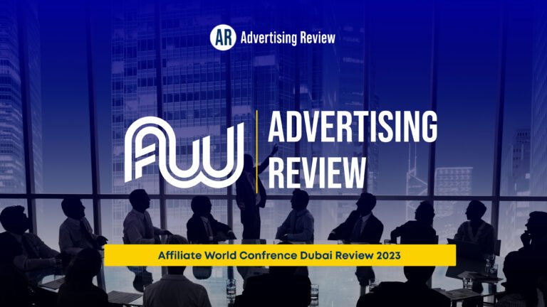 Affiliate World Confrence Dubai Review 2023