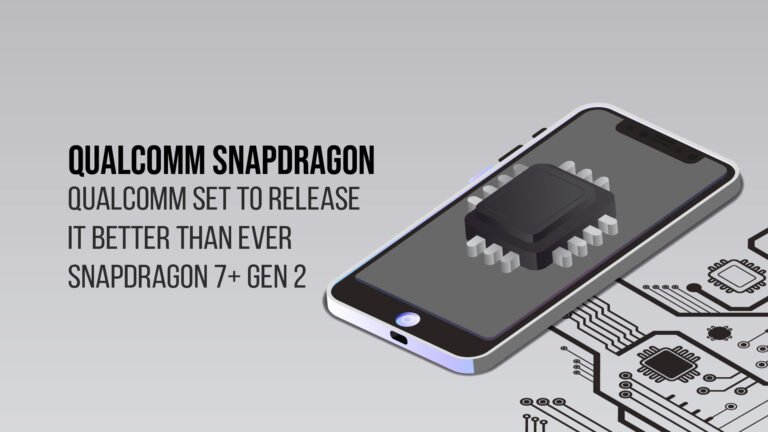 Qualcomm Set To Release Its Better-Than-Ever Snapdragon 7+ Gen 9