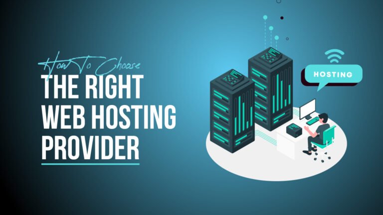 How to Choose the Right Web Hosting Provider