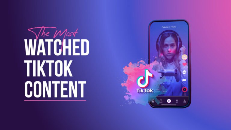 Most Watched TikTok Content