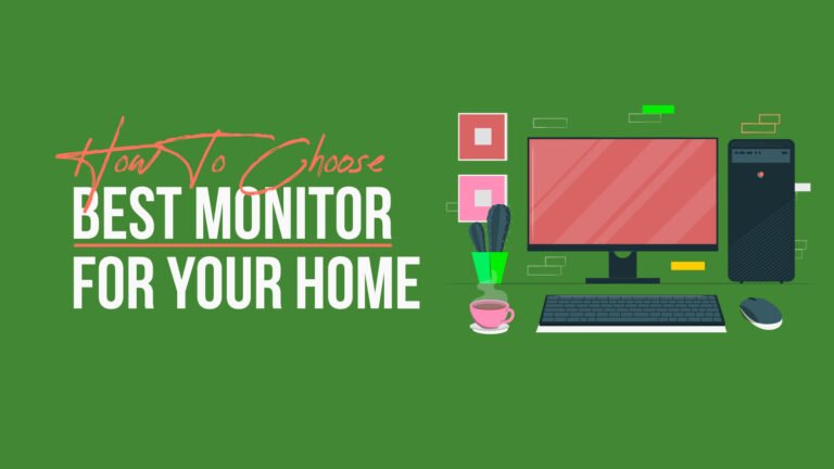 how to buy right monitor for home