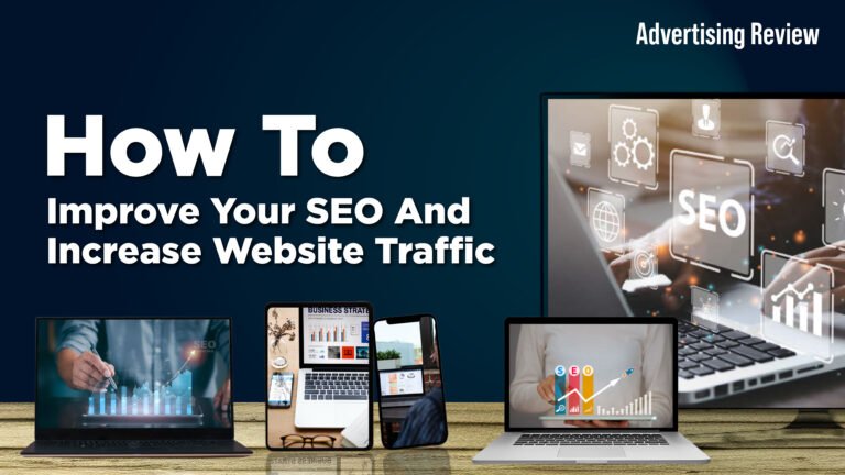Improve Your SEO And Increase Website Traffic